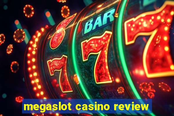 megaslot casino review